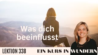 Lektion 338 mit Ein Kurs in Wundern - Tägliches Ausrichten