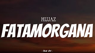 HIJJAZ - Fatamorgana | ( Video Lirik )