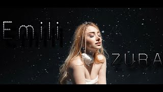 EMILI - ZURA // OFFICIAL CLIP VIDEO //