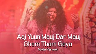 Aaj Yun Mauj Dar Mauj Gham Tham Gaya - #AbidaParveen | #SarangLatif