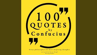 100 Quotes by Confucius, Pt. 2