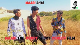 MAARI THE ROWDY HERO | SHORT Comedy FILM | South Movie | TEAM 9T