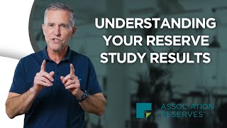 Breaking Down the Reserve Study Process Pt 5 | Your Reserve Study Report Results