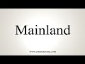 how to say mainland