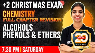 Plus Two Chemistry | Alcohols Phenols and Ethers | Full Chapter Revision | Chapter 7 | Exam Winner