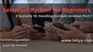 Scenario 18: Handling multiple windows Part 1 || Selenium Python for Beginners