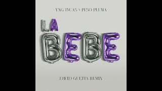 YNG LVCAS - PESO PLUMA | LA BEBÉ - (DAVID GUETTA REMIX)
