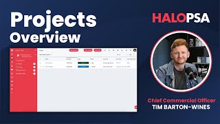 Projects Overview | HaloPSA with Tim Barton-Wines