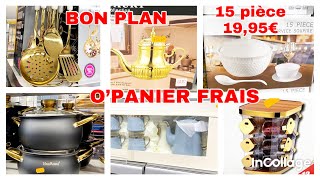 O’PANIER FRAIS ARRIVAGE 😱🔥 BON PLAN PROMO  10-03-24