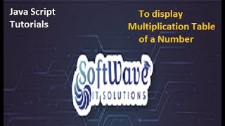 Java Script | Multiplication Table of a Number Usecase | Java Script Tutorials | Softwave IT