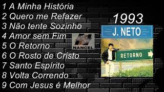 J. Neto O Retorno 1993 CD Completo