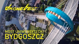 Most Uniwersytecki Bydgoszcz (dron FPV)