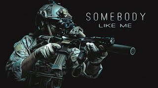 Elite Special Forces - "Somebody Like Me" (2021)