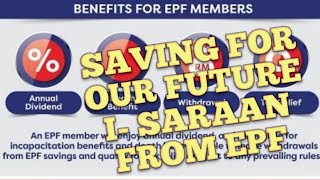 I-SARAAN FROM EPF / KWSP, SAVING FOR OUR FUTURE