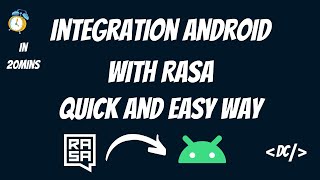 Quick and Easy way to Integrate Android app with Rasa!