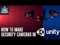 HOW TO MAKE SECURITY CAMERAS IN UNITY [2023, UNITY]