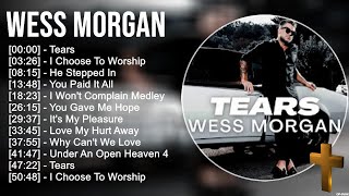 Wess Morgan Greatest Hits ~ Top Praise And Worship Songs