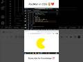 Making Pacman in CSS 🎮 #pacman #htmlcss #shorts