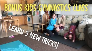 BONUS Kids Gymnastics Class (learn 3 new tricks!)