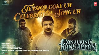 Tension Gone uh Celebration Song uh Lyrical | Conjuring Kannappan | Yuvan | Sathish | AGS | Selvin