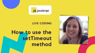 Intro to JavaScript's SetTimeout Method