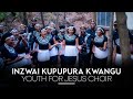 Inzwai Kupupura Kwangu - Youth For Jesus Choir.