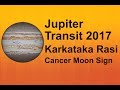 Jupiter Transit 2017 : Karkataka Rasi (Cancer Moon sign)