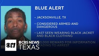 Blue alert issued for man who allegedly shot an officer in East Texas