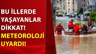 Meteoroloji'den sağanak uyarısı geldi! Sel ve su baskınları bekleniyor! | A Haber