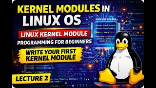 lec2: Kernel Modules in Linux | Linux Kernel Development Tutorial | hello world linux kernel module