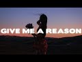 Jillian Rossi - Give Me A Reason (Lyrics)