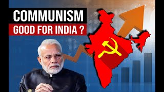 Is Communism Good for India ? India vs China