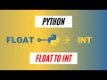 How To Turn Float Into Int Python