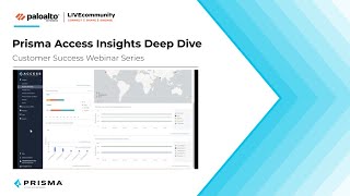 Prisma Access Insights Deep Dive