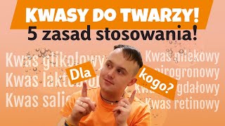 Jaki KWAS dla Twojej SKÓRY? KWASY W KOSMETYKACH DO TWARZY!