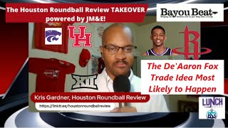 De'Aaron Fox rumor and more on Houston Roundball Review Takeover sponsored by Bayou Beat