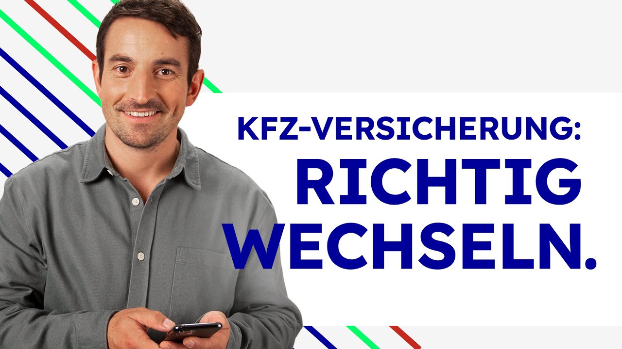 So Wechselst Du Deine Kfz-Versicherung Einfach Und Unkompliziert. - YouTube