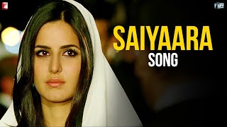 Saiyaara Song | Ek Tha Tiger | Salman Khan, Katrina Kaif | Mohit Chauhan, Tarannum Malik Jain