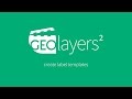 GEOlayers 2 Tutorial: 07 Label Templates