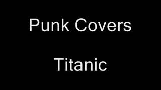 Punk Covers   Titanic My Heart Will Go On www stafaband co