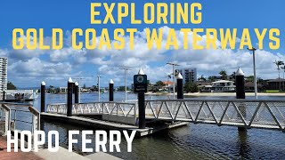 HOPO Gold Coast Ferry Experience | Best \u0026 cheapest way to explore Gold Coast Waterways | Hop on/ off