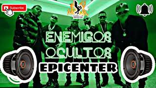 ENEMIGOS OCULTOS- ((EPICENTER)) Ozuna x Wisin x Myke Towers Ft. Arcangel, Cosculluela y Juanka.