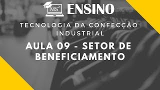 Tecnologia da Confecção -  Fluxo do Produto - Aula 7   Beneficiamento