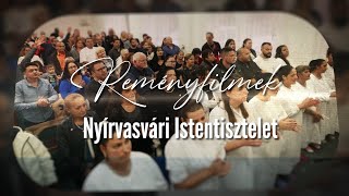 Reményfilmek - Nyírvasvári Istentisztelet