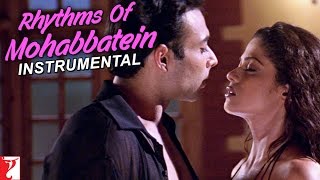 Rhythms Of Mohabbatein (Instrumental) - Song | Mohabbatein