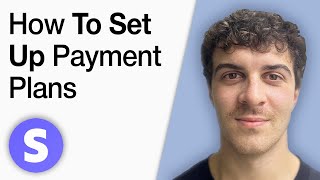 How to Set Up Stripe Payment Plans [2025 Full Guide]