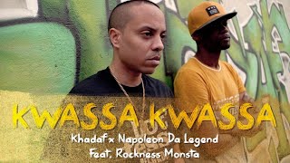 Khadaf x Napoleon Da Legend - Kwassa Kwassa feat  Rockness Monsta