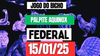 Palpit*para Federal dia 15/01/25 *JOG*DO BICH*de hoje*Palpit JB☆