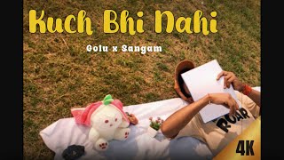 Golu - Kuch Bhi Nahi | Sangam Vigyanik  ( Music Video )