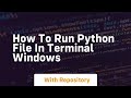 how to run python file in terminal windows